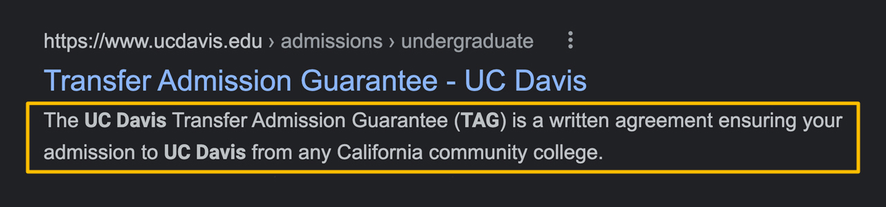 A screenshot of a search result. The meta description is surrounded by a yellow border and says "The UC Davis Transfer Admission Guarantee (TAG) is a written agreement ensuring your admission to UC Davis from any California community college."